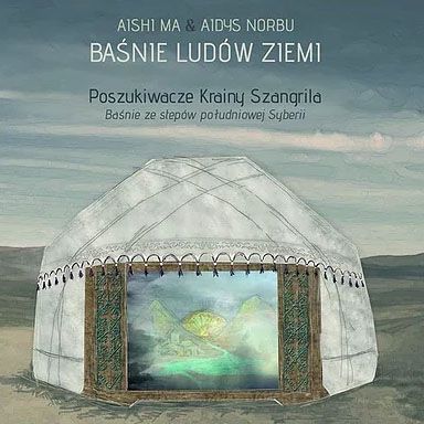 Baśnie Ludów Ziemi - Aishi Ma & Aidys Norbu -  Pos