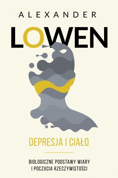 DEPRESJA I CIAŁO Alexander Lowen