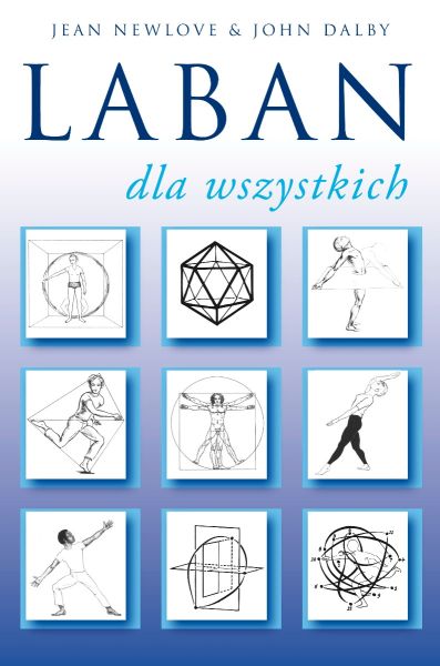 LABAN DLA WSZYSTKICH Jean Newlove i John Dalby