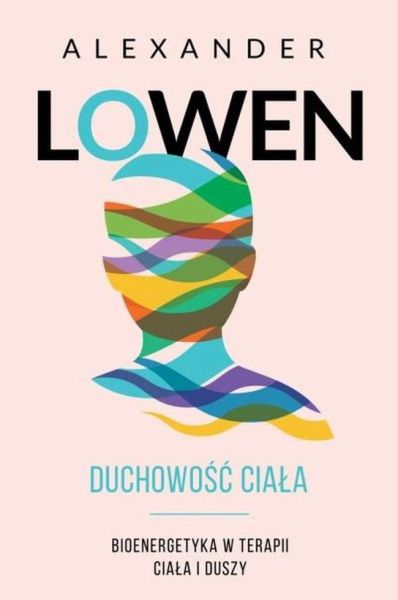 DUCHOWOŚĆ CIAŁA  Alexander Lowen