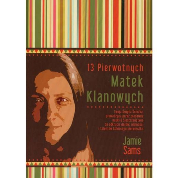 13 Pierwotnych Matek Klanowych, J.Sams, wyd.II