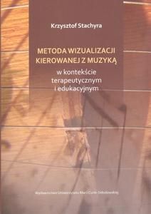 Metoda wizualizacji kierowanej z muzyką - Stachyra