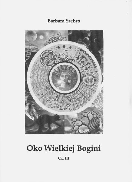 Oko Wielkiej Bogini cz. 3 Barbara Srebro