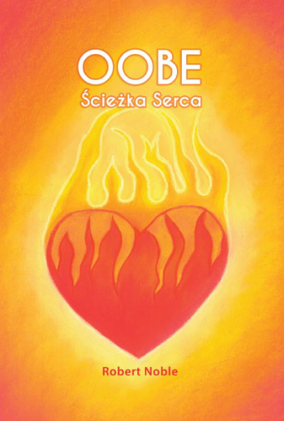 OOBE. ŚCIEŻKA SERCA -  Robert Noble