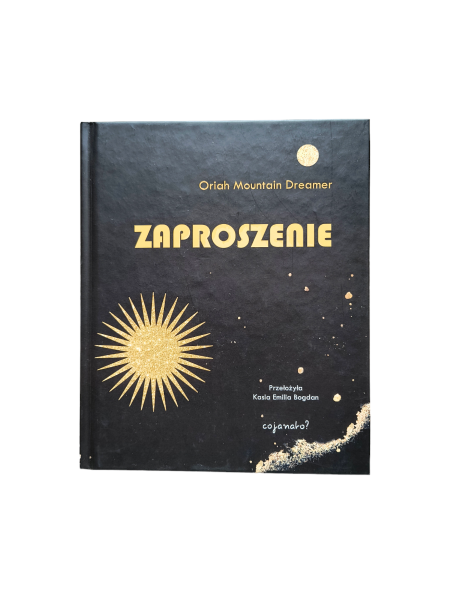 Zaproszenie, Oriah Mountain Dreamer