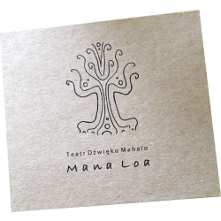 Teatr Dźwięku Mahalo - Mana Loa